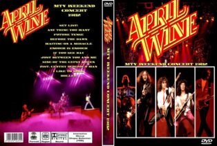April Wine - MTV Weekend Concert 1982 DVD 1 April Wine - MTV Weekend Concert 1982 DVD