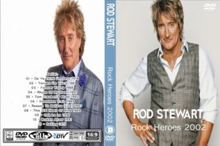 Rod Stewart - Rock Heroes 2002 DVD 1 Rod Stewart - Rock Heroes 2002 DVD