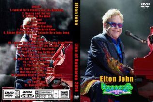 Elton John - Live Bonnaroo 2014 DVD 1 Elton John - Live Bonnaroo 2014 DVD